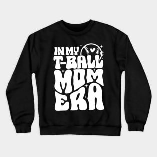 In My T-Ball Mom Era T-Ball Ball Mama Mother Leopard Crewneck Sweatshirt